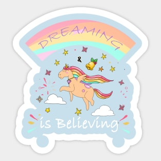 Dreaming is believing,Motivational unicorn Sticker